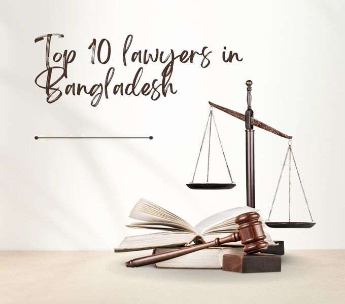 top 10 lawyers in bangladesh