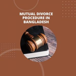 mutual divorce procedure in banglagesh