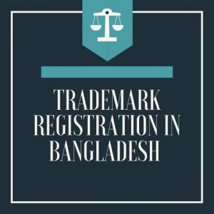 Trademark Registration In Bangladesh