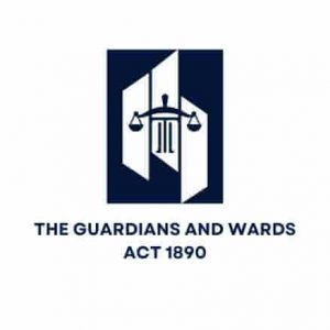 The Guardians and Wards Act 1890