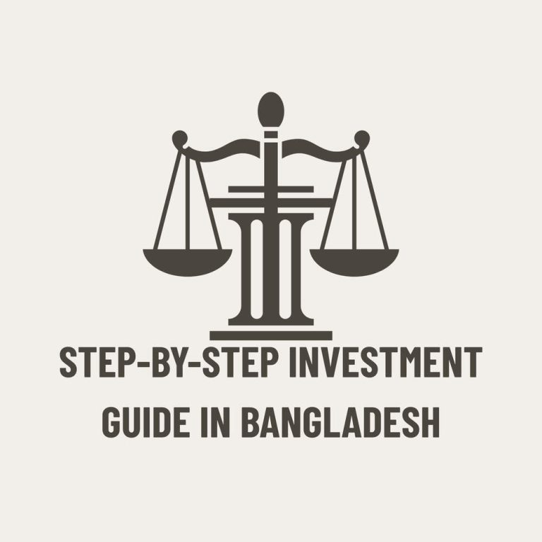 Step-by-Step Investment Guide in Bangladesh